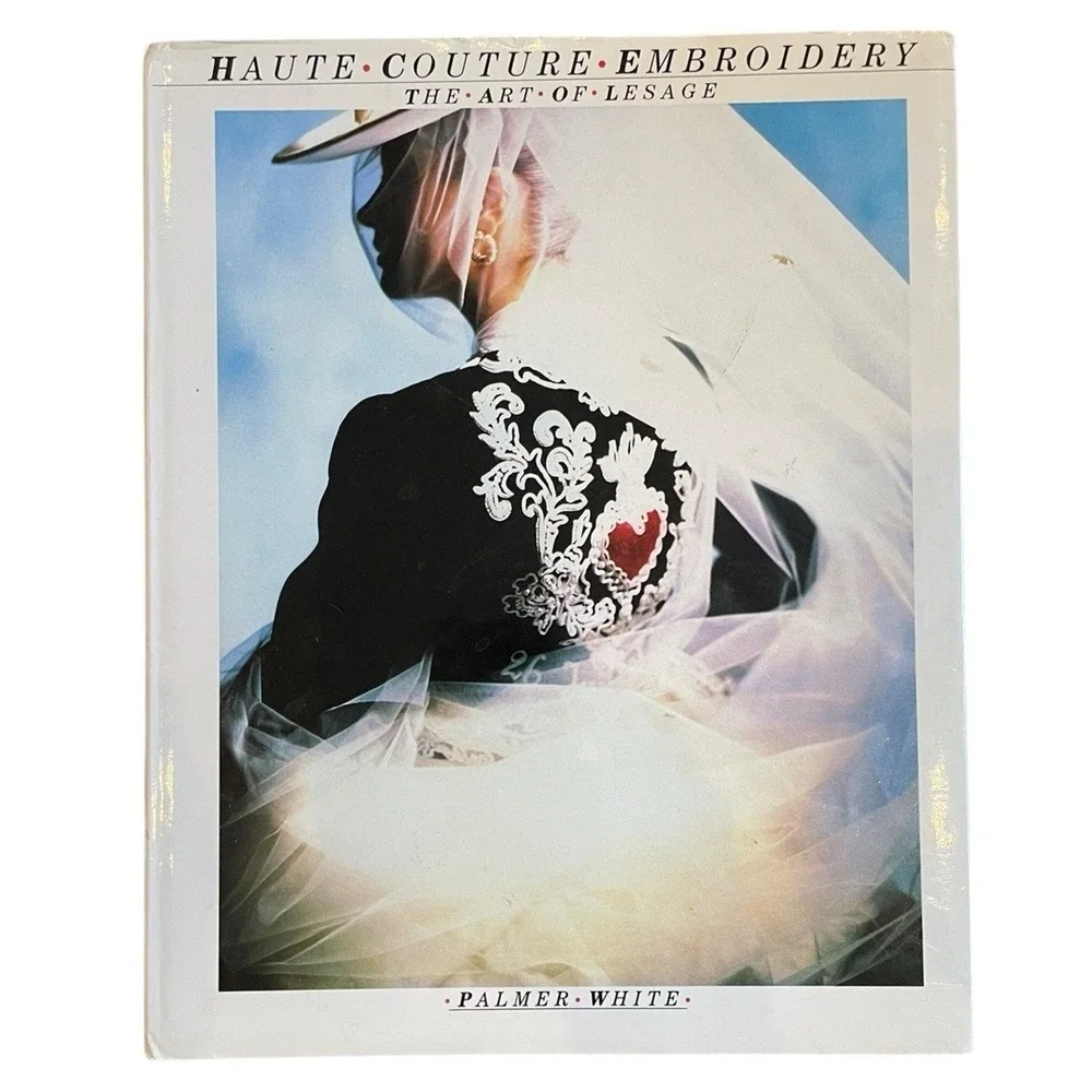 Haute Couture Embroidery The Art‎ of Lesage Hardcover Book Palmer White 1988